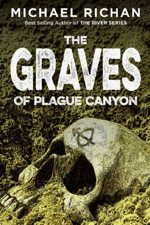 [The Downwinders 03] • The Graves of Plague Canyon